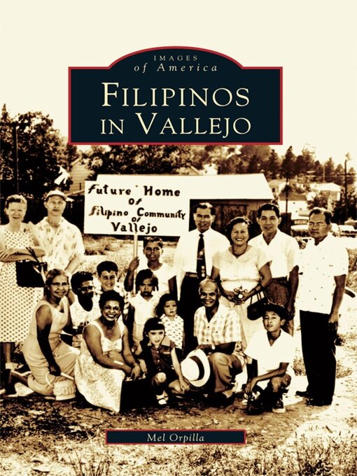 Title details for Filipinos in Vallejo by Mel Orpilla - Available